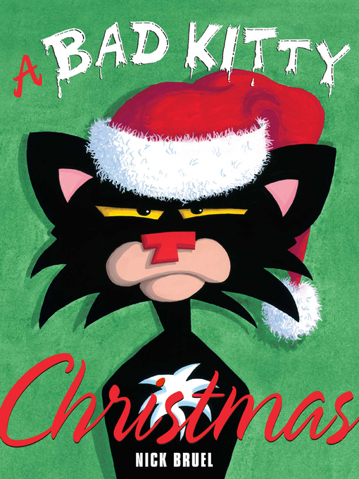 Title details for A Bad Kitty Christmas by Nick Bruel - Wait list